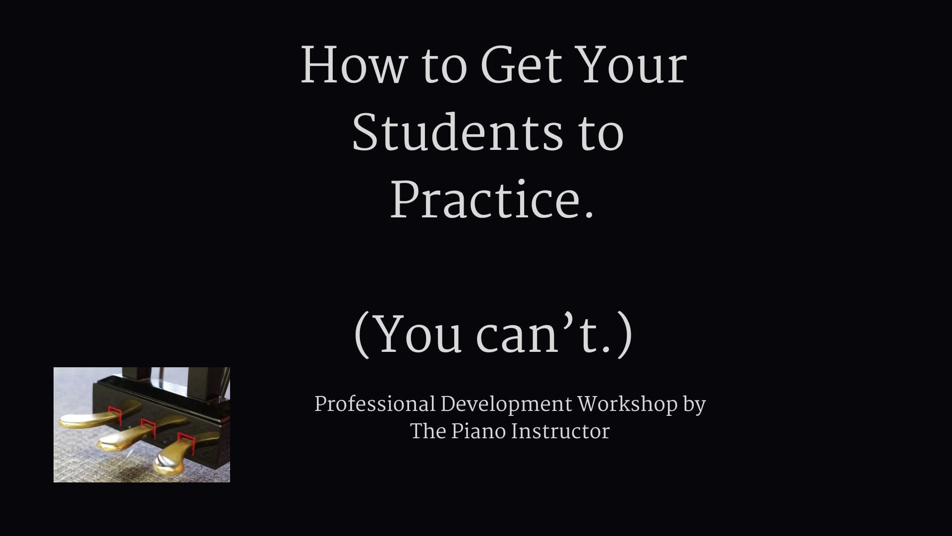 How to Get Your Students to Practice.